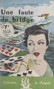 Camille de Montergon - Une faute de bridge.
