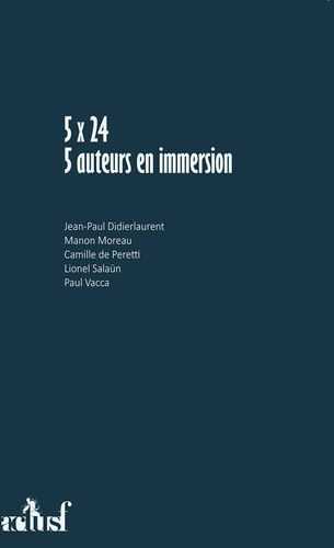 Camille de Peretti et Paul Vacca - 5x24 - 5 auteurs en immersion.