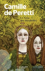 Livres du domaine public pdf download Le sang des Mirabelles par Camille de Peretti 9782702164525