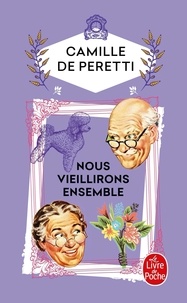 Camille de Peretti - Nous vieillirons ensemble.
