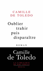 Oublier, trahir puis disparaitre