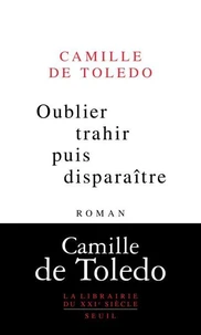 Oublier, trahir puis disparaitre