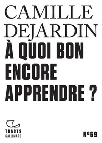 A quoi bon encore apprendre ?