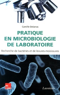 Camille Delarras - Pratique en microbiologie de laboratoire - Recherche de bactéries et de levures-moisissures.