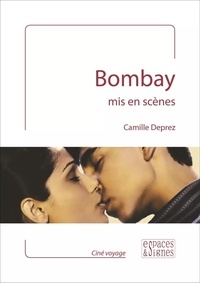 Camille Deprez - Bombay mis en scènes.