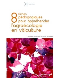 Pda ebooks téléchargement gratuit 8 fiches pédagogiques pour appréhender l'agroécologie en viticulture 9791027504848