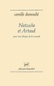 Camille Dumoulié - Nietzsche et Artaud - Pour une éthique de la cruauté.