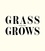 Grass Grows. Suivi de Betty
