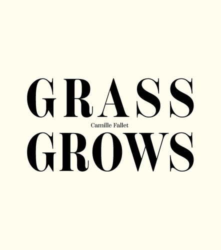 Grass Grows. Suivi de Betty