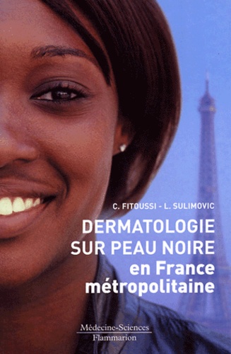Camille Fitoussi et Luc Sulimovic - Dermatologie sur peau noire en France métropolitaine.