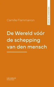De Wereld vóór de schepping van den mensch