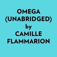  Camille flammarion et  AI Marcus - Omega (Unabridged).
