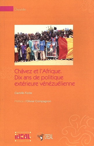 Chavez et l'Afrique. Dix ans de politique extérieure vénézuélienne