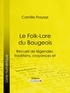Camille Fraysse - Le Folk-Lore du Baugeois - Recueil de légendes, traditions, croyances et superstitions populaires.