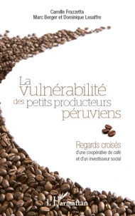 La vulnérabilité des petits producteurs péruviens