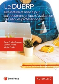 Camille-Frédéric Pradel et Virgile Pradel - Le DUERP - Réalisation et mise à jour du document unique d'évaluation des risques professionnels.