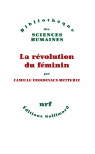 Téléchargez des livres gratuits pour ipad ibooks La révolution du féminin 9782070147526