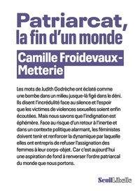 Camille Froidevaux-Metterie - Patriarcat, la fin d'un monde.