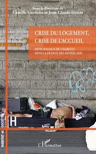 Crise du logement, crise de l'accueil - Défis... de Camille Gardesse -  Grand Format - Livre - Decitre