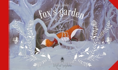 Camille Garoche - Fox's Garden.