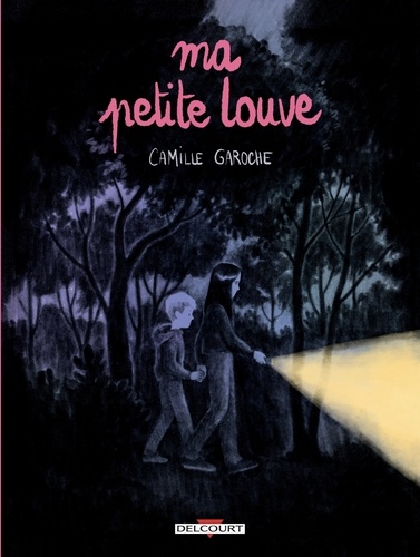 Camille Garoche - Ma petite louve.