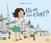 Camille Garoche - Où est mon chat ?.