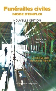 Camille Gouzien et Dominique Riquier - Funérailles civiles - Mode d'emploi.