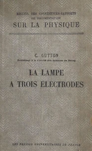 La lampe à trois électrodes