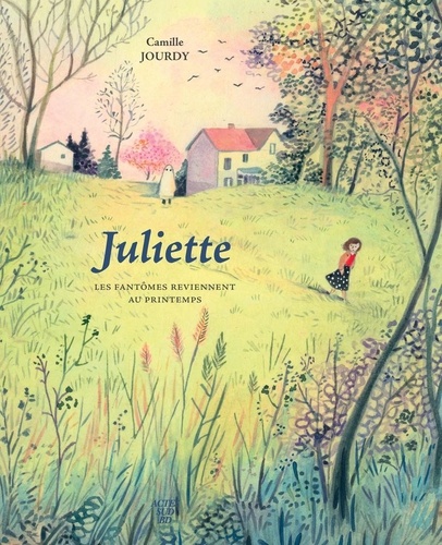 Camille Jourdy - Juliette - Les fantômes reviennent au printemps.