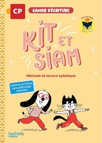 Camille Jullien et Françoise Clairet - Cahier d'écriture CP Kit et Siam - Méthode de lecture syllabique.