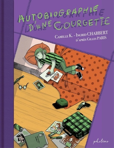 Camille K. et Ingrid Chabbert - Autobiographie d'une courgette.