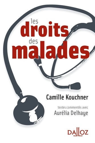 Camille Kouchner - Le droit des malades.
