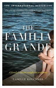 Camille Kouchner et Adriana Hunter - The Familia Grande - A family's silence weighs on everyone.