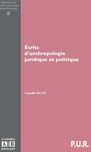 Ecrits d'anthropologie juridique et politique