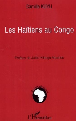 Camille Kuyu - Les Haïtiens au Congo.