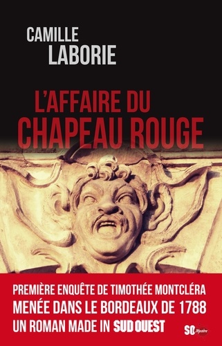 Une enquête de Timothée Montcléra Tome 1 L'affaire du chapeau rouge