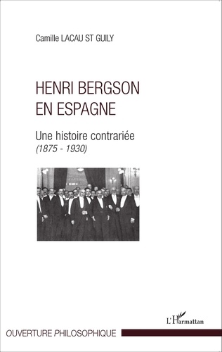 Henri Bergson en Espagne. Une histoire contrariée (1875-1930)