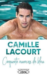 Camille Lacourt - Cinquantes nuances de bleu.