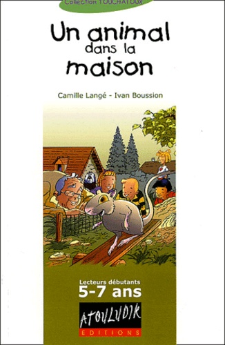 Camille Langé et Ivan Boussion - Un animal dans la maison.