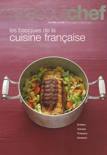 Camille Le Foll - Les basiques de la cuisine française.