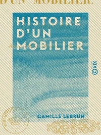 Histoire d'un mobilier