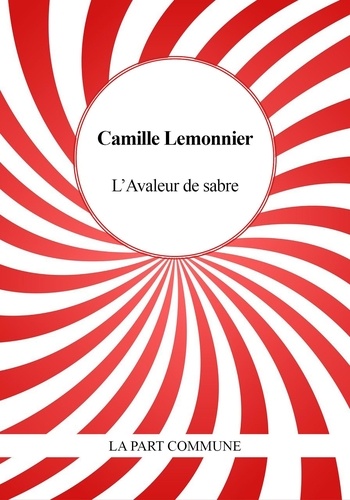 Camille Lemonnier - L'Avaleur de sabre.