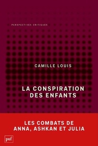 Camille Louis - La conspiration des enfants.