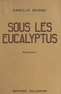 Sous les eucalyptus