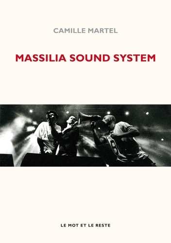 Massilia Sound System. La façon de Marseille