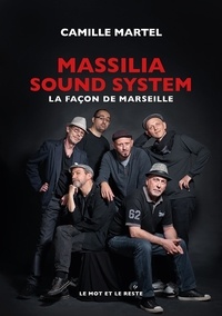 Camille Martel - Massilia Sound System - La façon de Marseille.