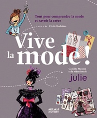 Camille Masson et Cécile Hudrisier - Vive la mode !.