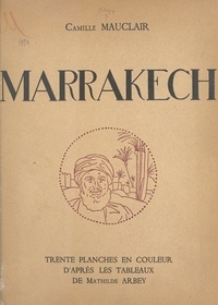 Camille Mauclair et Mathilde Arbey - Marrakech.