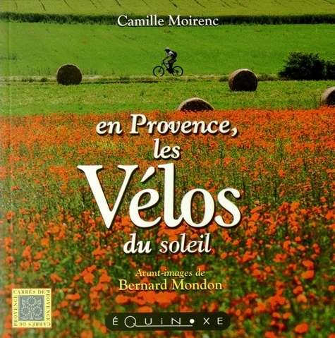 Camille Moirenc - En Provence, les vélos du soleil.