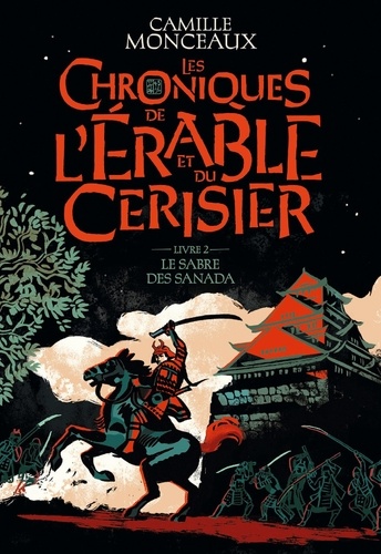 Les chroniques de l'érable et du cerisier Tome 2 Le sabre des Sanada